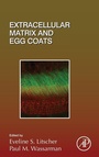 Cover: Extracellular Matrix and Egg Coats: Volume 130 - Academic Press