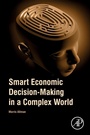 Cover: Smart Economic Decision-Making in a Complex World - Academic Press