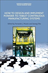 Enlarge image Cover: How to Design and Implement Powder-to-Tablet Continuous Manufacturing Systems - Academic Press