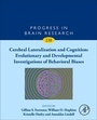 Cover: Cerebral Lateralization and Cognition: Evolutionary and Developmental Investigations of Behavioral Biases: Volume 238 - Academic Press