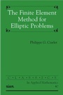 Cover: The Finite Element Method for Elliptic Problems - Society for Industrial & Applied Mathematics,U.S.