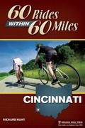 Cover: 60 Rides within 60 Miles: Cincinnati - Menasha Ridge Press Inc.