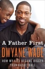 Cover: A Father First - HarperCollins