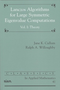 Enlarge image Cover: Lanczos Algorithms for Large Symmetric Eigenvalue Computations, Volume I - Society for Industrial & Applied Mathematics,U.S.
