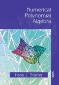Cover: Numerical Polynomial Algebra - Society for Industrial and Applied Mathematics (SIAM)
