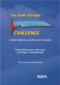 Enlarge image Cover: The SIAM 100-Digit Challenges - Society for Industrial & Applied Mathematics,U.S.