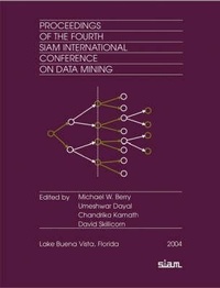 Abbildung von: Proceedings of the Fourth Siam International Conference on Data Mining - Society for Industrial and Applied Mathematics (SIAM)
