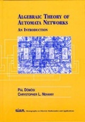 Cover: Algebraic Theory of Automata Networks - Society for Industrial & Applied Mathematics,U.S.