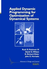 Enlarge image Cover: Applied Dynamic Programming for Optimization of Dynamical Systems - Society for Industrial & Applied Mathematics,U.S.