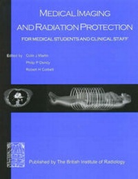 Enlarge image Cover: Medical Imaging and Radiation Protection - British Institute of Radiology