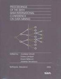 Enlarge image Cover: Proceedings of the 6th Siam International Conference on Data Mining - Society for Industrial and Applied Mathematics (SIAM)