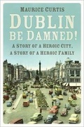 Cover: Dublin be Damned! - The History Press Ltd