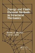 Cover: Energy and Finite Element Methods In Structural Mechanics - CRC Press