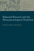 Cover: Edmund Husserl and the Phenomenological Tradition - The Catholic University of America Press