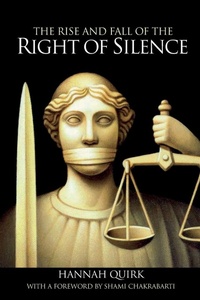 Enlarge image Cover: The Rise and Fall of the Right of Silence - Routledge