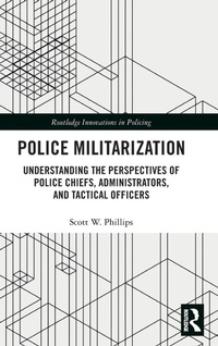 Enlarge image Cover: Police Militarization - Routledge