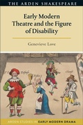 Cover: Early Modern Theatre and the Figure of Disability - The Arden Shakespeare
