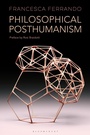 Cover: Philosophical Posthumanism - Bloomsbury Academic