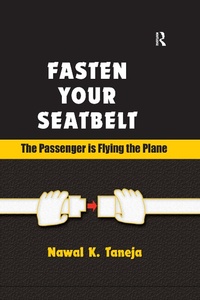 Abbildung von: Fasten Your Seatbelt: The Passenger is Flying the Plane - Routledge