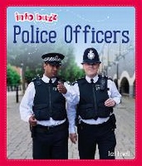 Enlarge image Cover: Info Buzz: People Who Help Us: Police Officers - Franklin Watts Ltd