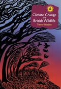 Cover: Climate Change and British Wildlife - Bloomsbury Wildlife