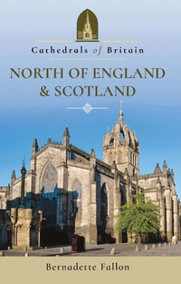 Abbildung von: Cathedrals of Britain: North of England & Scotland - Pen & Sword History