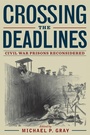 Cover: Crossing the Deadlines - Kent State University Press