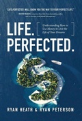 Cover: Life.Perfected. - Lioncrest Publishing