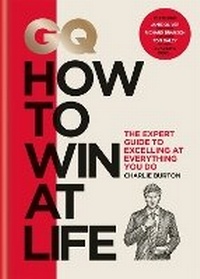 Enlarge image Cover: GQ How to Win at Life - Mitchell Beazley