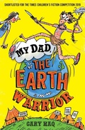 Cover: My Dad, the Earth Warrior - GAZZIMODO
