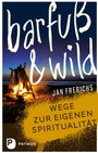 Cover: Barfuß und wild - Patmos