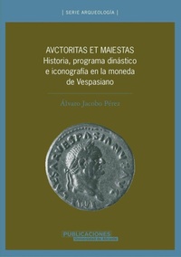 Abbildung von: Autoritas et maiestas : historia, programa dinástico e iconografía en la moneda de Vespasiano - Publicacions Universitat Alacant