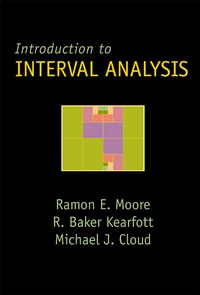 Enlarge image Cover: Introduction to Interval Analysis - Society for Industrial & Applied Mathematics,U.S.