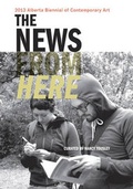 Cover: The News from Here - Art Gallery of Alberta