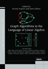 Abbildung von: Graph Algorithms in the Language of Linear Algebra - Society for Industrial and Applied Mathematics (SIAM)