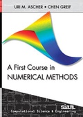 Cover: A First Course on Numerical Methods - Society for Industrial Mathematics