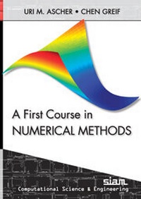 Enlarge image Cover: A First Course on Numerical Methods - Society for Industrial Mathematics