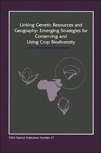 Enlarge image Cover: Linking Genetic Resources and Geography - American Society of Agronomy