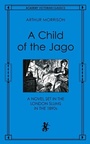 Cover: A Child of the Jago - Academy Chicago Publishers