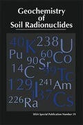 Cover: Geochemistry of Soil Radionclides - American Society of Agronomy