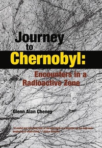 Enlarge image Cover: Journey to Chernobyl - Academy Chicago Publishers