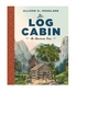 Cover: The Log Cabin - Naval Institute Press