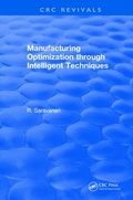 Cover: Revival: Manufacturing Optimization through Intelligent Techniques (2006) - CRC Press
