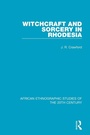 Cover: Witchcraft and Sorcery in Rhodesia - Routledge