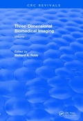 Cover: Revival: Three Dimensional Biomedical Imaging (1985) - CRC Press