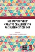 Cover: Migrant Mothers' Creative Challenges to Racialized Citizenship - Routledge