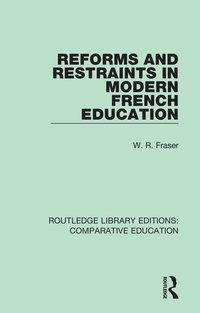 Enlarge image Cover: Reforms and Restraints in Modern French Education - Routledge