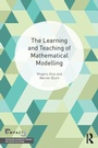 Cover: The Learning and Teaching of Mathematical Modelling - Routledge