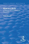 Cover: Revival: Mind and Body: A Criticism of Psychophysical Parallelism (1927) - Routledge