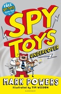 Cover: Spy Toys: Undercover - Bloomsbury Childrens Books